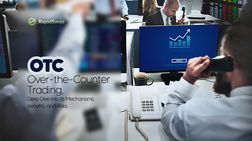 Over-the-Counter (OTC) Trading, A Deep Dive into Its Mechanisms, Benefits, and Risks